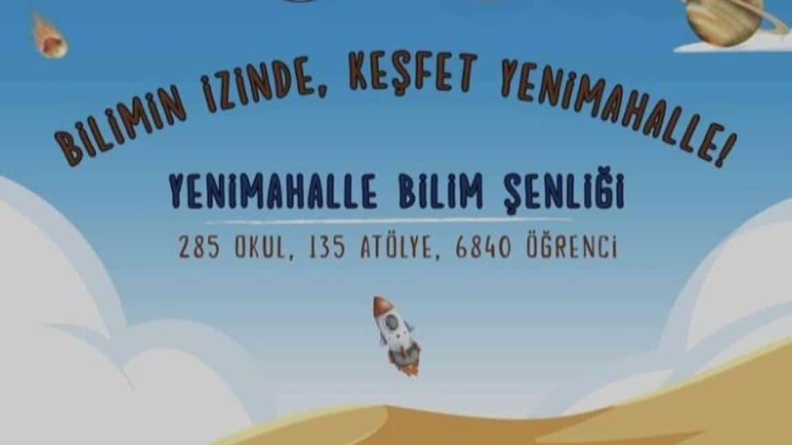 YENİMAHALLE BİLİM ŞENLİĞİ'NE KATILDIK
